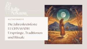 Mehr über den Artikel erfahren Jahreskreisfeste Lammas