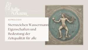 Mehr über den Artikel erfahren Sternzeichen Wassermann Bedeutung